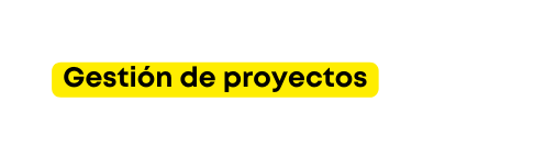 Gestión de proyectos